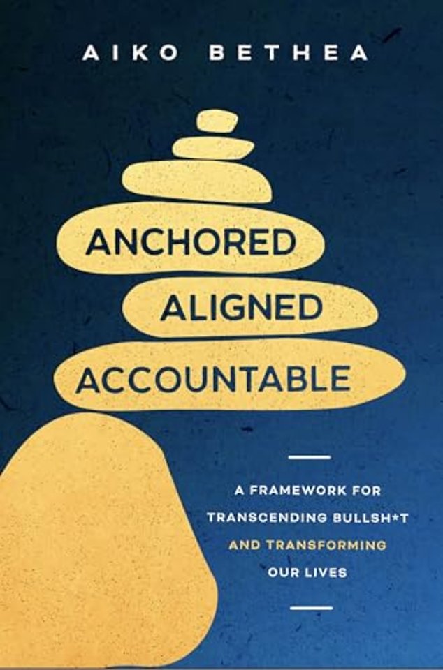 Anchored, Aligned, Accountable