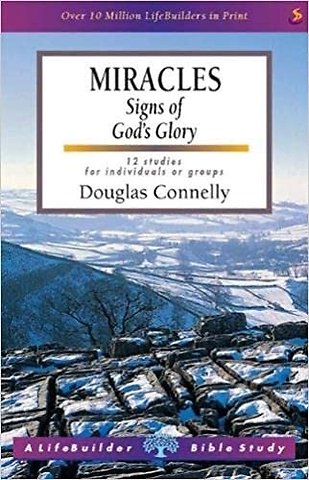 Miracles (Lifebuilder Study Guides) – Signs of God`s Glory