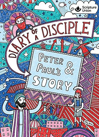 Diary of a Disciple: Peter and Paul's Story