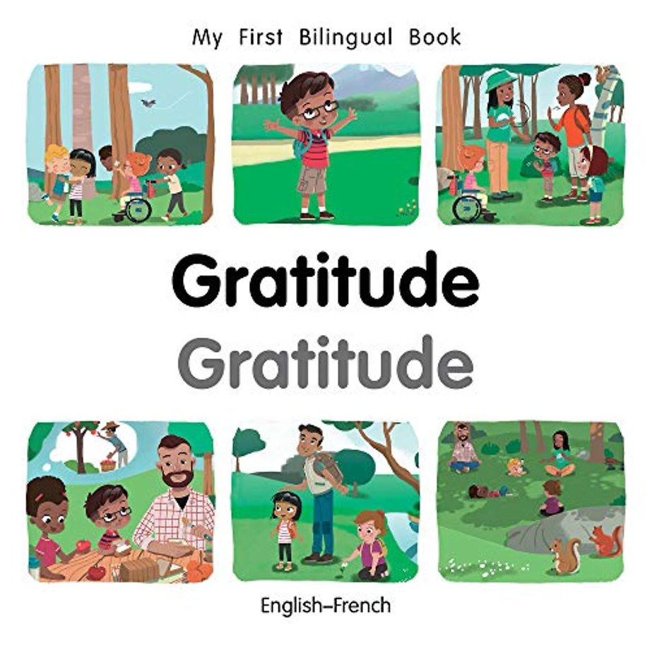 My First Bilingual BookGratitude (EnglishFrench)