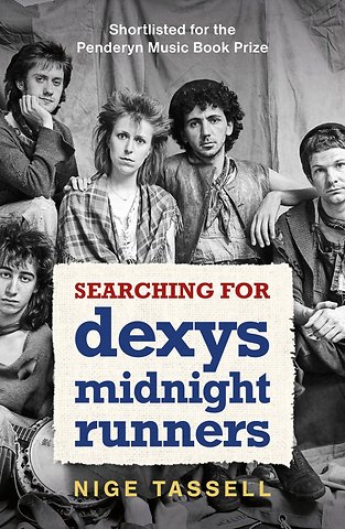 Searching for Dexys Midnight Runners