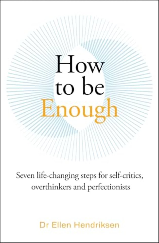 How to be Enough