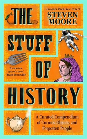 The Stuff of History