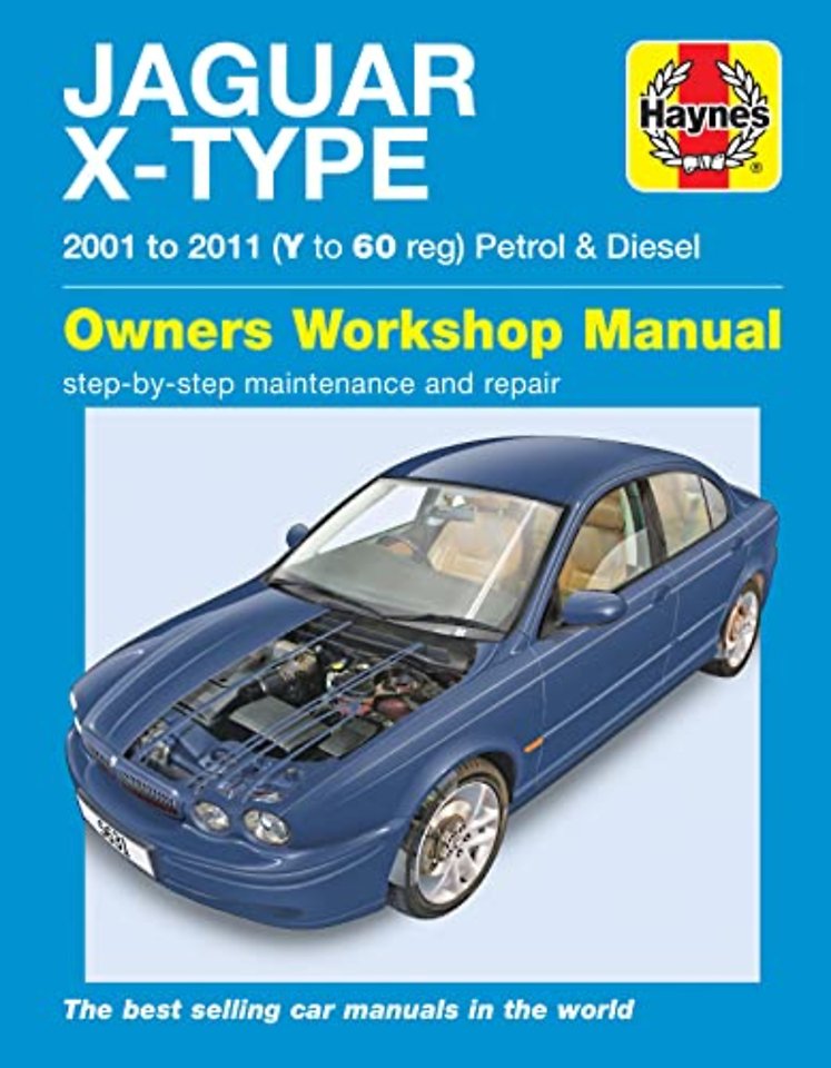Jaguar X Type Petrol & Diesel (01 – 11) Haynes Repair Manual