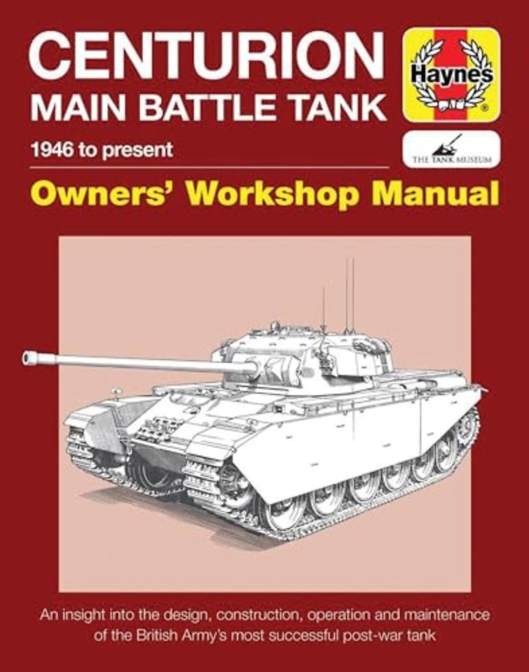 Centurion Main Battle Tank Manual – 1946 to present