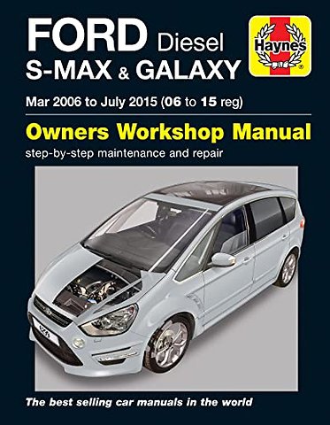 Ford S–MAX & Galaxy Diesel (Mar 06 – July 15) Haynes Repair Manual