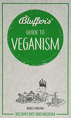 Bluffer's Guide to Veganism