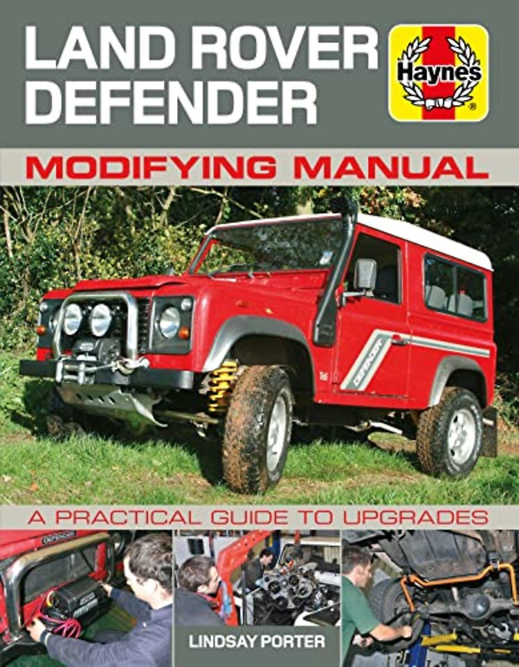 Land Rover Defender Modifying Manual – A practical guide to upgrades