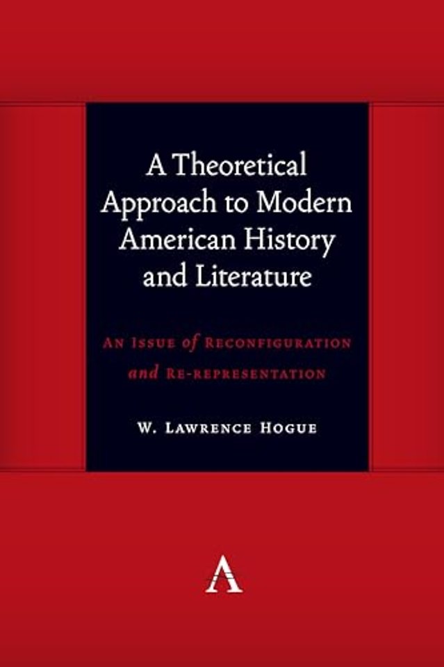A Theoretical Approach to Modern American History and Literature