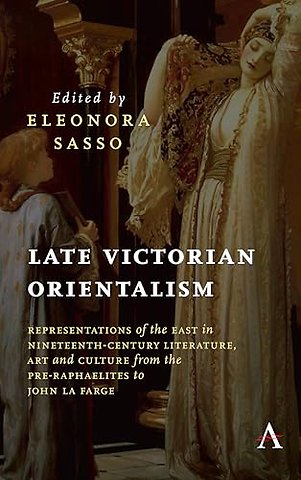 Late Victorian Orientalism