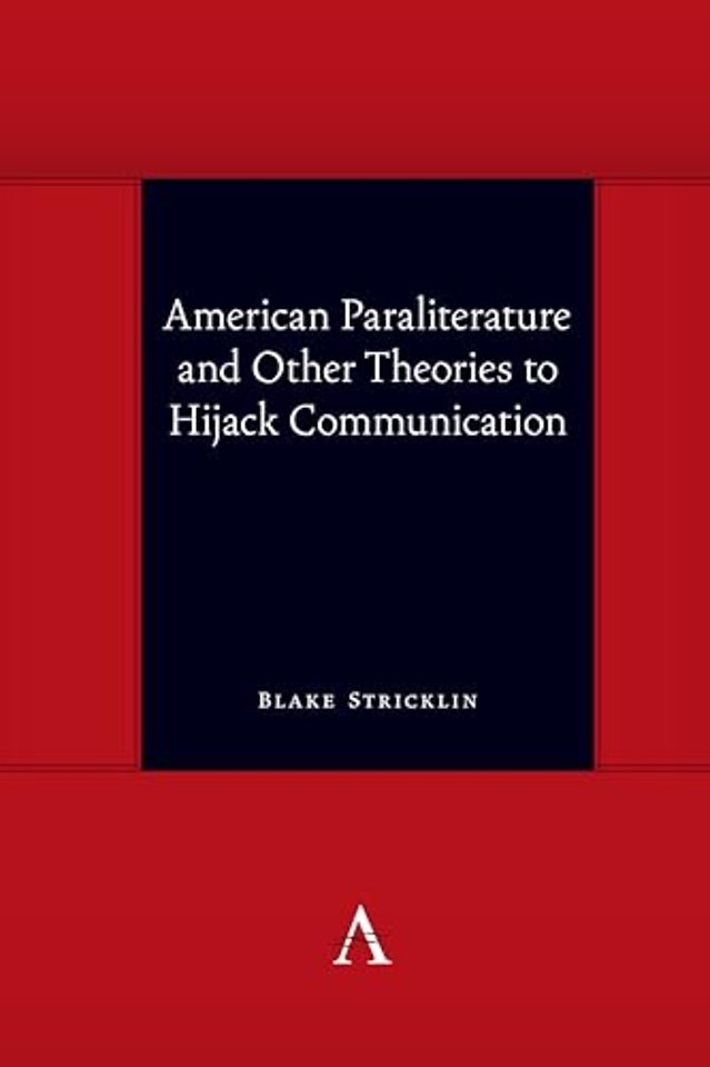 American Paraliterature and Other Theories to Hijack Communication