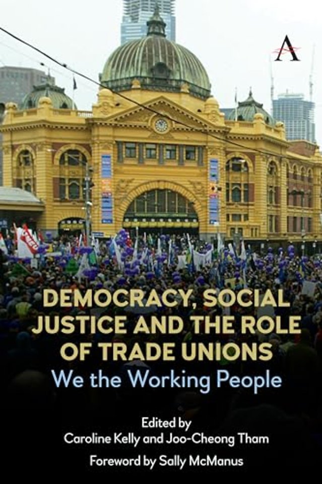 Democracy, Social Justice and the Role of Trade Unions