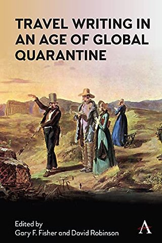 Travel Writing in an Age of Global Quarantine