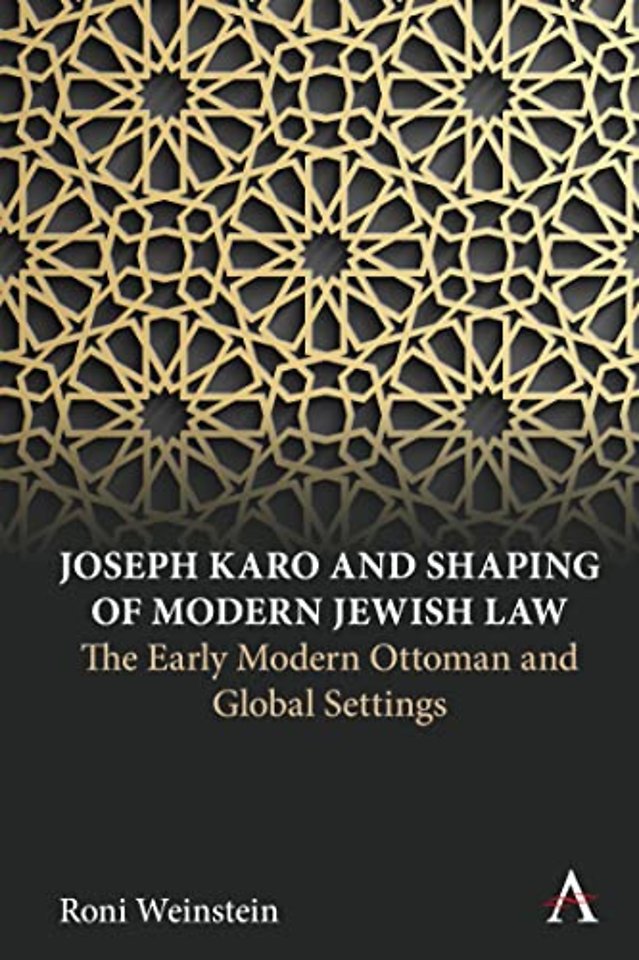 Joseph Karo and Shaping of Modern Jewish Law