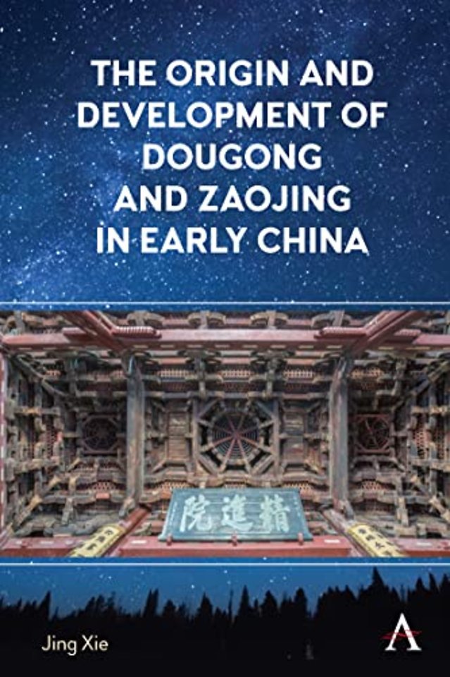 The Origin and Development of Dougong and Zaojing in Early China