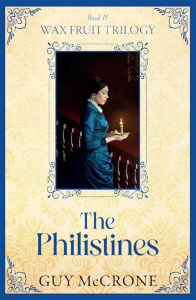 Wax Fruit Trilogy: The Philistines