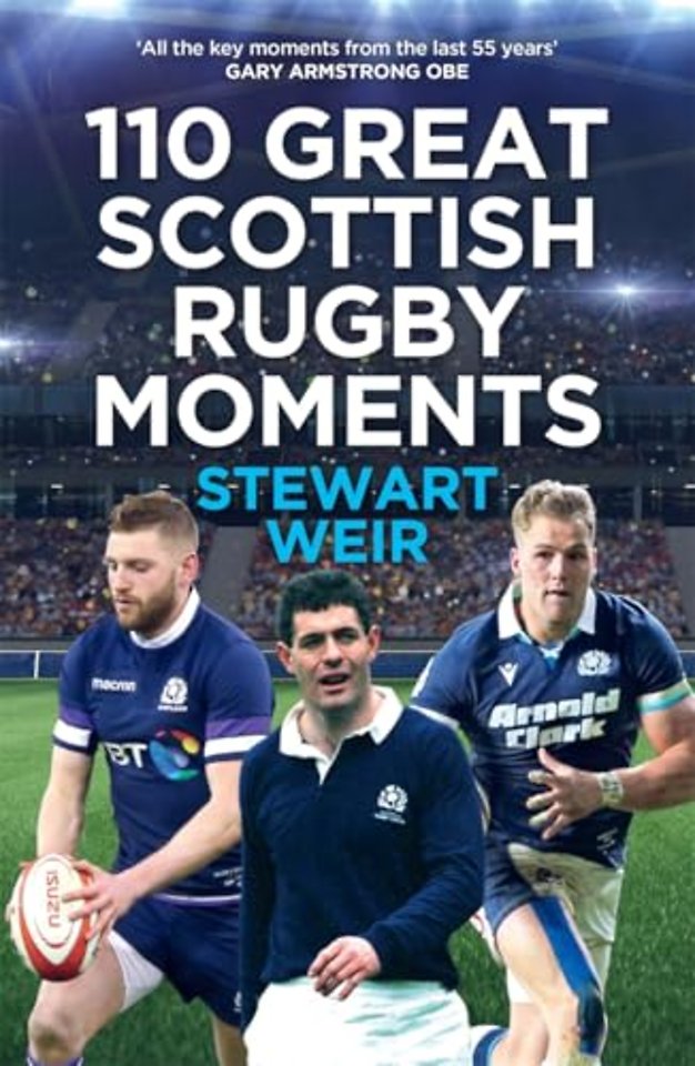 110 Great Scottish Rugby Moments
