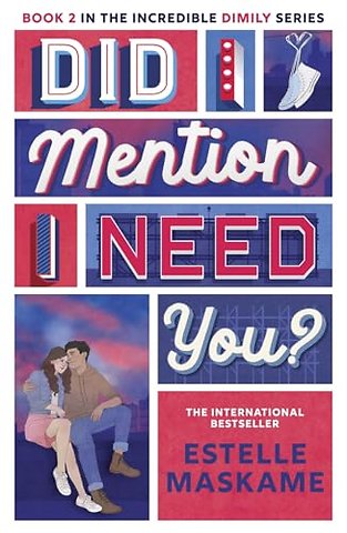 Did I Mention I Need You? (The DIMILY Series)