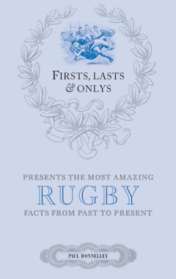 Firsts; Lasts and Onlys: Rugby