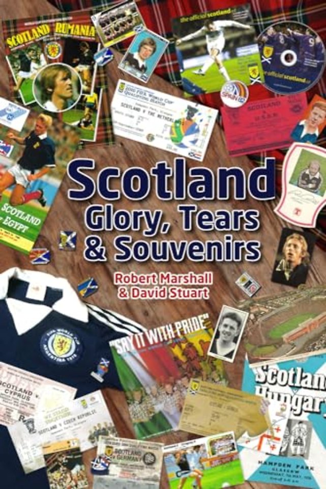 Scotland - Glory; Tears & Souvenirs