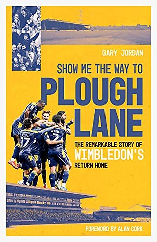Show Me the Way to Plough Lane