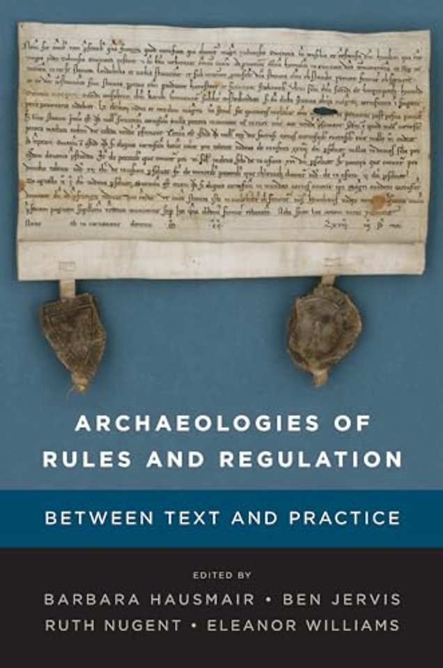 Archaeologies of Rules and Regulation
