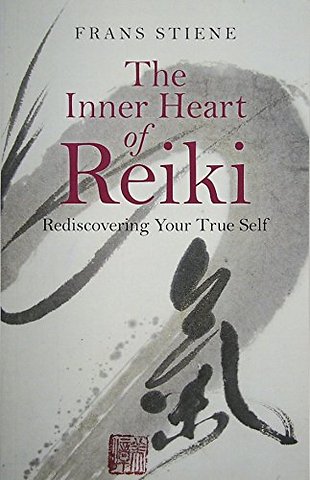 Inner Heart of Reiki, The – Rediscovering Your True Self