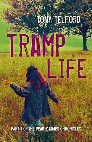 Tramp Life - Part 1 of the Pearly James Chronicles