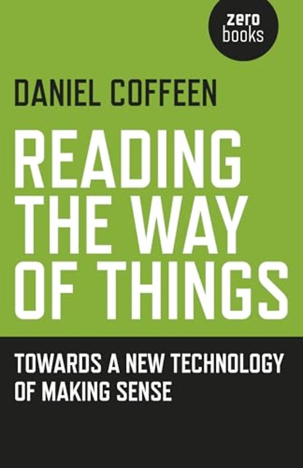 Reading the Way of Things – Towards a New Technology of Making Sense
