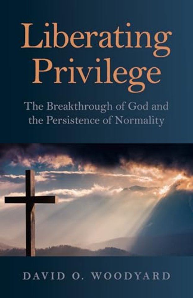 Liberating Privilege – The Breakthrough of God and the Persistence of Normality