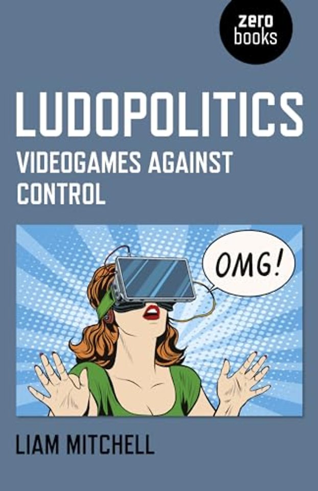 Ludopolitics – Videogames against Control