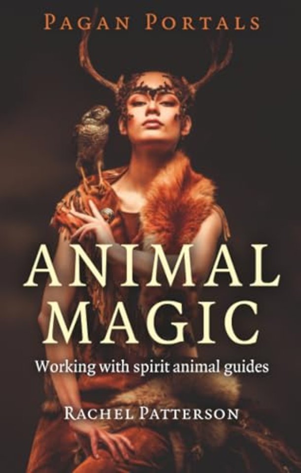 Pagan Portals – Animal Magic – Working with spirit animal guides