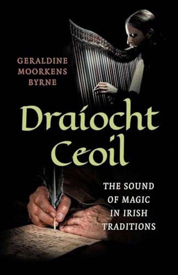 Draà ocht Ceoil – The Sound of Magic in Irish Traditions