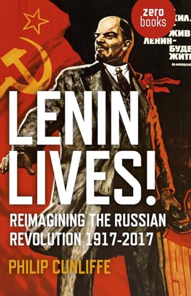 Lenin Lives! – Reimagining the Russian Revolution 1917–2017