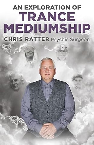 Exploration of Trance Mediumship, An