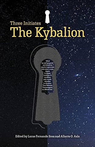 Kybalion, The – The Three Initiates