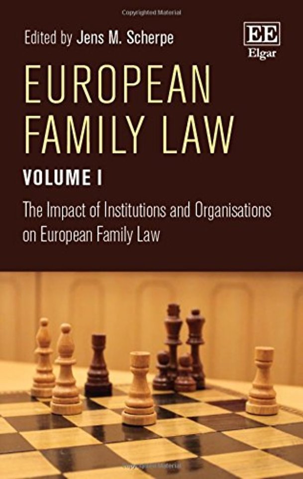 European Family Law Volume I The Impact of Institutions and