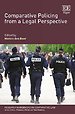 Comparative Policing from a Legal Perspective Comparative Policing from a Legal Perspective