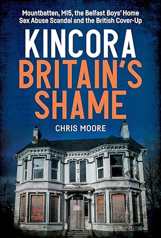 Kincora: Britain's Shame