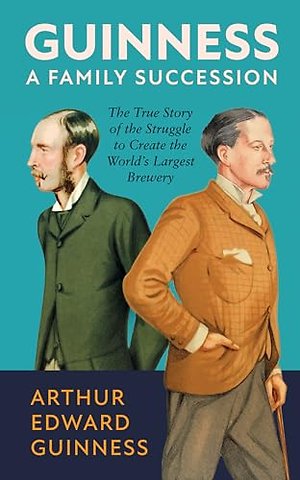 Guinness: A Family Succession