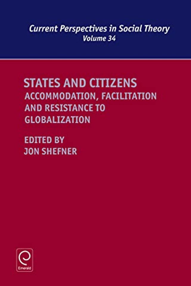 States and Citizens – Accommodation, Facilitation and Resistance to Globalization