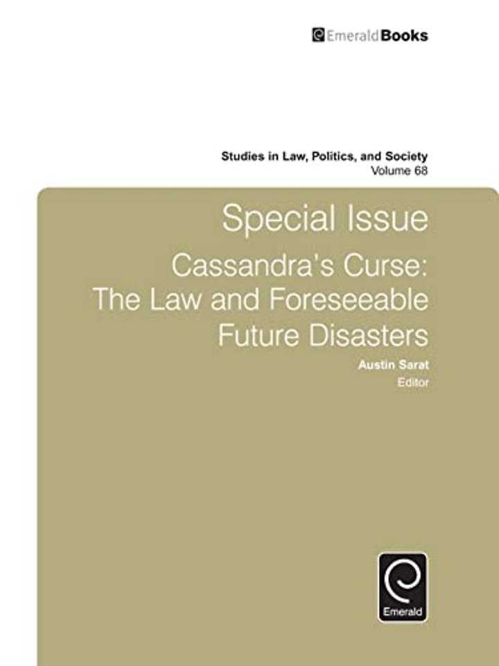 Special Issue Cassandra`s Curse – The Law and Foreseeable Future Disasters