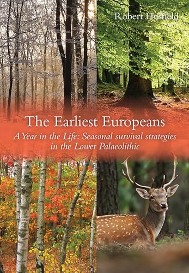 The Earliest Europeans - A Year in the Life