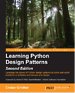 Learning Python Design Patterns Learning Python Design Patterns