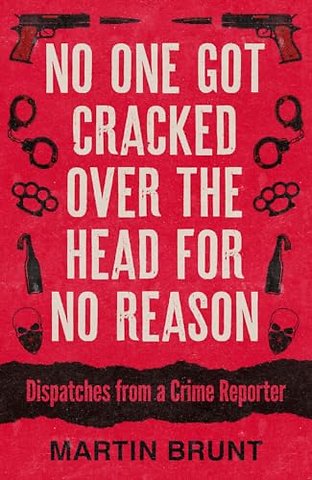 No One Got Cracked Over the Head for No Reason