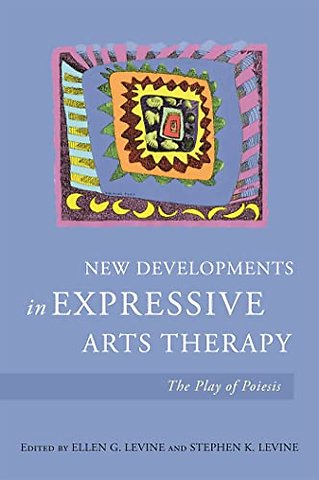 New Developments in Expressive Arts Therapy