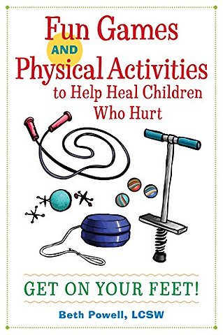 Fun Games and Physical Activities to Help Heal Children Who Hurt