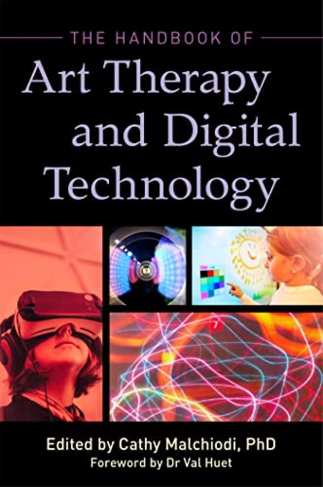The Handbook of Art Therapy and Digital Technology