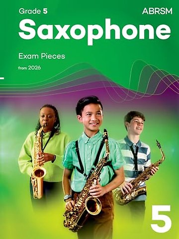 Saxophone Exam Pieces from 2026, ABRSM Grade 5