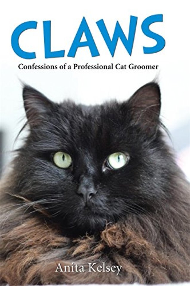 Claws - Confessions of a Professional Cat Groomer